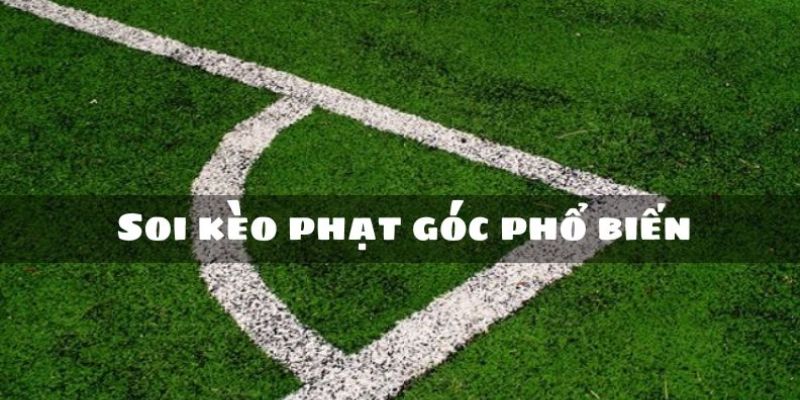 Vì sao chọn chơi kèo phạt góc